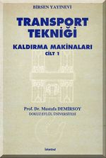 Transport Tekniği Kaldırma Makineleri Cilt:1