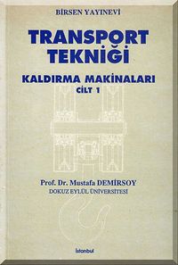 Transport Tekniği Kaldırma Makineleri Cilt:1