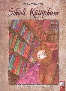 Sihirli Kütüphane - Esra Tuncer