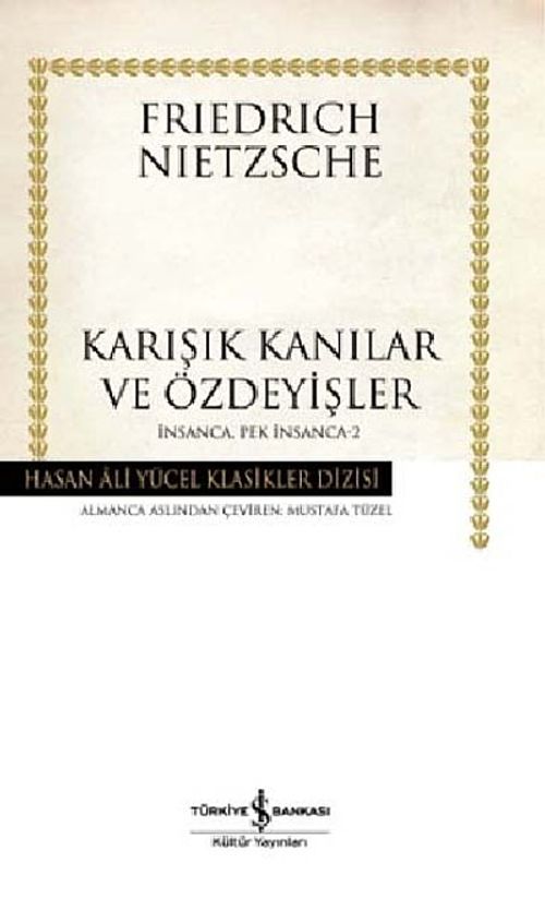 Karışık Kanılar ve Özdeyişler (Ciltli) & İnsanca Pek İnsanca 2