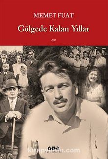 Gölgede Kalan Yıllar - Memet Fuat