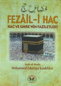 Fezail-i Hac & Hac ve Umrenin Faziletleri