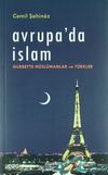Avrupa'da İslam & Gurbette M&uuml;sl&uuml;manlar ve T&uuml;rkler