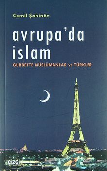 Avrupa'da İslam & Gurbette Müslümanlar ve Türkler
