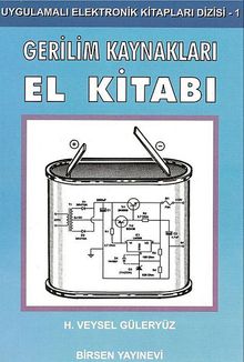 Gerilim Kaynakları El Kitabı / Uygulamalı Elektronik Kitapları Dizisi - 1