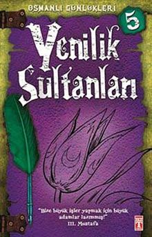 Yenilik Sultanları / Osmanlı Günlükleri -5