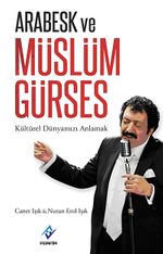 Arabesk ve Müslüm Gürses & Kültürel Dünyamızı Anlamak