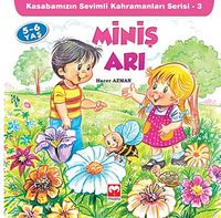 Miniş Arı & Kasabamızın Sevimli Kahramarları Serisi - 3