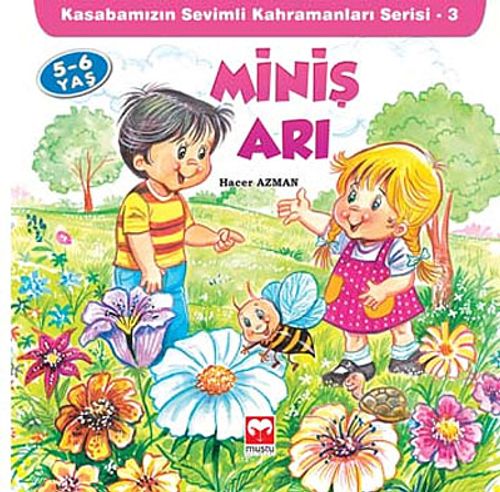 Miniş Arı & Kasabamızın Sevimli Kahramarları Serisi - 3