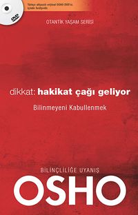 Dikkat: Hakikat Çağı Geliyor & Bilinmeyeni Kabullenmek