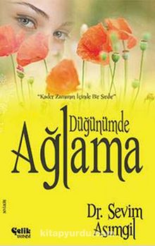 Düğünümde Ağlama - Dr. Sevim Asımgil