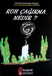 Ruh Çağırma Nedir? (Sır 003)