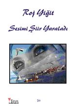Sesimi Şiir Yaraladı