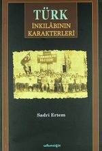 Türk İnkılabının Karakterleri