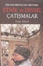 Soğuk Savaş Sonrası Eski SSCB Coğrafyasında Etnik ve Dinsel Çaltışmalar