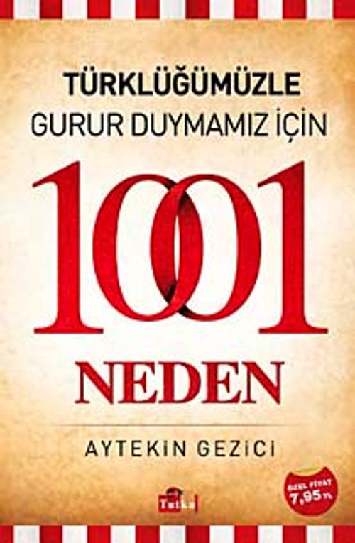 Türklüğümüzle Gurur Duymamız İçin 1001 Neden