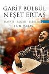 Garip B&uuml;lb&uuml;l Neşet Ertaş (2 Kitap Takım) & Hayatı-Sanatı-Eserleri