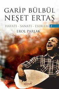 Garip Bülbül Neşet Ertaş (2 Kitap Takım) & Hayatı-Sanatı-Eserleri