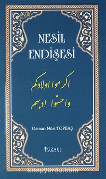 Nesil Endişesi - Osman Nuri Topbaş
