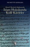 Hanefi Mezhebi Bağlamında İslam Hukukunda K&uuml;lli Kaideler