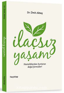 İlaçsız Yaşam & Hastalıklardan Kurtaran Doğal Formüller! - Dr. Ümit  Aktaş