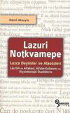 Lazuri Notkvamepe - Lazca Deyimler ve Atas&ouml;zleri