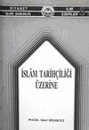 İslam Tarihçiliği Üzerine (1-D-35)