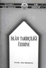 İslam Tarihçiliği Üzerine (1-D-35)