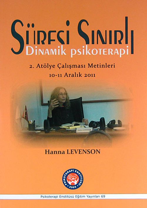 Süresi Sınırlı Dinamik Psikoterapi & 2. Atölye Çalışması Metinleri 10-11 Aralık 2011