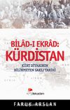 Kürdistan Bilad-i Ekrad & Kürt Diyarının Bilinmeyen Saklı Tarihi