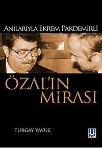 Özal'ın Mirası & Anılarıyla Ekrem Pakdemirli