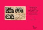 Armenians in Turkey 100 Years Ago With the Postcards from the Collection of Orlando Carlo Calumeno (2. cilt)