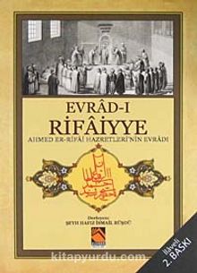 (Cep Boy) Evrad-ı Rifaiyye / Ahmed Er-Rifai Hazretleri'nin Evradı - Bilinmeyen Yazar
