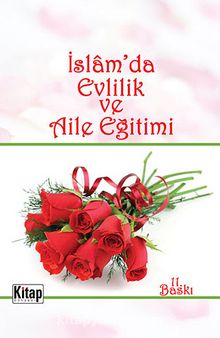İslam'da Evlilik ve Aile Eğitimi - Bilinmeyen Yazar