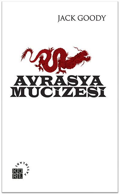 Avrasya Mucizesi (Jack Goody) Fiyatı, Yorumları, Satın Al