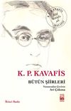 K. P. Kavafis - B&uuml;t&uuml;n Şiirleri