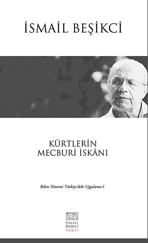 Kürtlerin Mecbur İskanı & Bilim Yöntemi Türkiye'deki Uygulama I