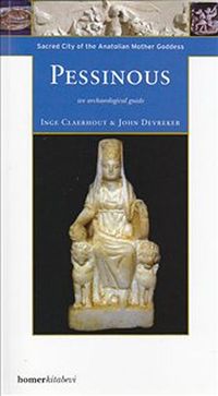 Pessinous & Sacred City Of The Anatolian Mother Goddess