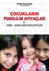 &Ccedil;ocukların Psikolojik İhtiya&ccedil;ları & Anne - Babaların Beklentileri