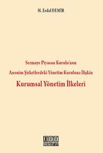 Kurumsal Yönetim İlkeleri & Sermaye Piyasası Kurulu'nun Anonim Şirketlerdeki Yönetim Kuruluna İlişkin