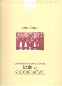 1929 Dünya Ekonomik Buhran Yıllarında İzmir ve Suç Coğrafyası
