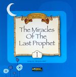 The Miracles Of The Last Prophet 1 / Son Peygamberin Mucizeleri