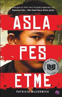 Asla Pes Etme & Bir Çocuk Askerin Hayatta Kalma Öyküsü