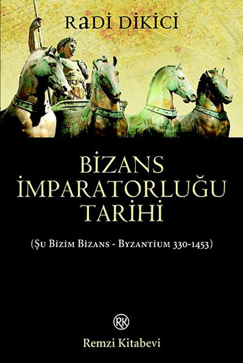 Bizans İmparatorluğu Tarihi & Şu Bizim Bizans - Byzantium 330-1453)