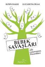 Bebek Savaşları & Aile Çatışmasının Dinamikleri