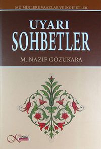 Uyarı Sohbetler & Mü'minlere Vaazlar ve Sohbetler (Ciltli)