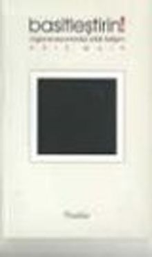 Basitleştirin! & Organizasyonlarda Etkili İletişim