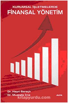 Kurumsal İşletmelerde Finansal Yönetim - Dr. Hayri Baraçlı