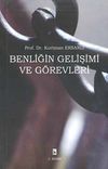 Benliğin Gelişimi ve G&ouml;revleri