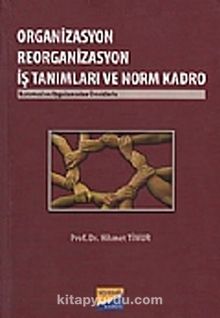 Organizasyon Reorganizasyon İş Tanımları ve Norm Kadro